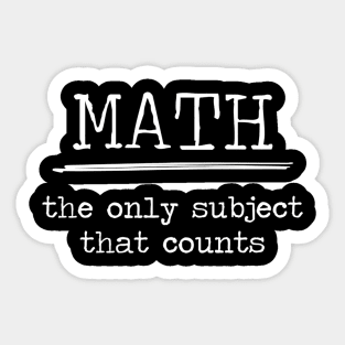 Math Shirts The Only Subject That Counts Math Pun Sticker